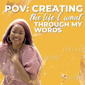 POV: Creating my Life