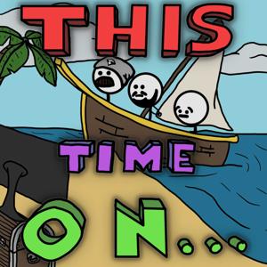 This Time on...