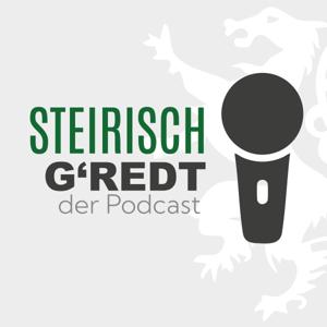 Steirisch g'redt - Der Podcast für Steirer!