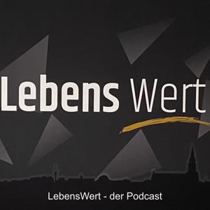 LebensWert - der Podcast