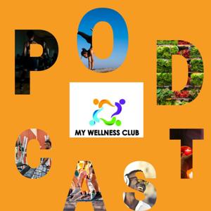 My Wellness Club Podcast