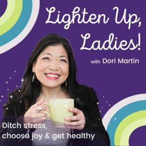 Lighten Up, Ladies!