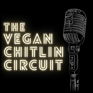 The Vegan Chitlin Circuit