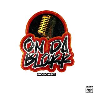 On Da Blokk Podcast