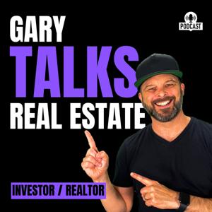 Gary Talks Real Estate