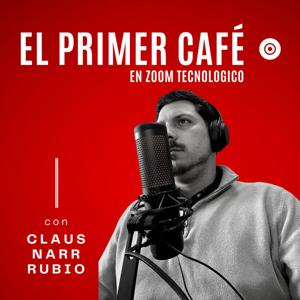 Podcast El Primer Cafe