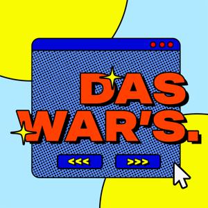 DAS WAR'S - Der Podcast