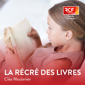 La récré des livres · RCF Cœur de Champagne
