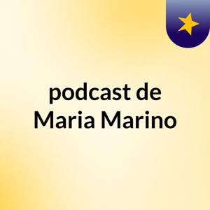 podcast de Maria Marino