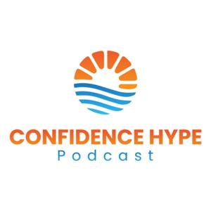 Confidence Hype Podcast
