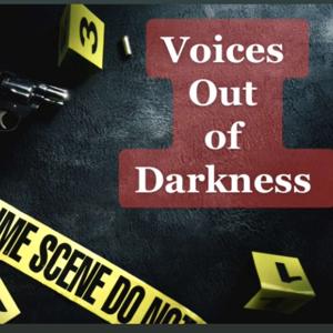 Voices Out of Darkness