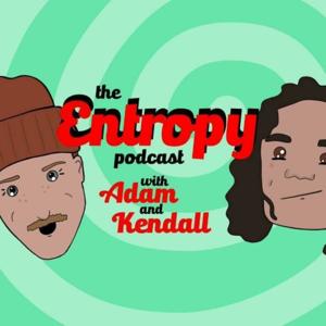 The Entropy Podcast