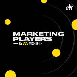 Marketing Players by MISHTECH