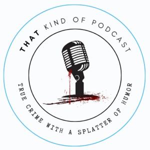 That Kind of Podcast