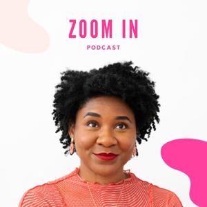 The Zoom In Podcast with Tamera Darden