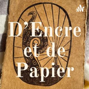 D'Encre et de Papier, podcast curieux et inspirant