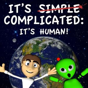 It's Complicated: It's Human!