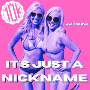 It's Just a Nickname