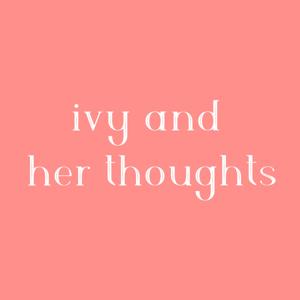 ivy and her thoughts