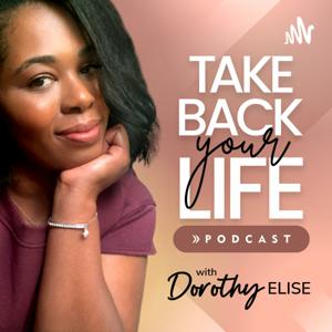 Take Back Your Life Podcast
