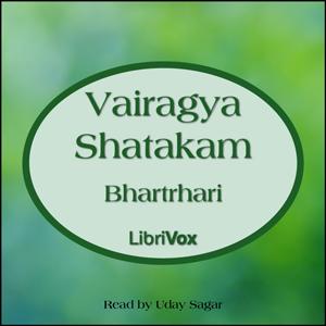 Vairagya Shatakam by Bhartṛhari (c. 400 - 500)