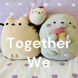 Together We