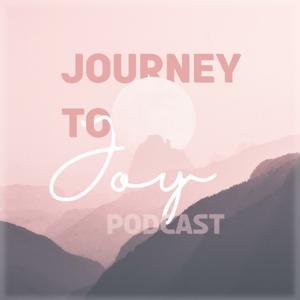 Journey to Joy Podcast