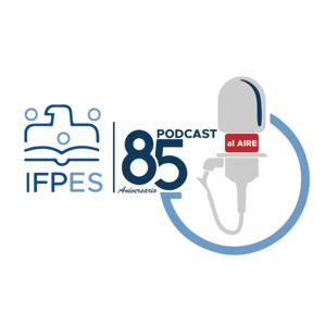 En el marco del Aniversario Número 85 del  IFPES , Primer Podcast de la Institución: “Al Aire”