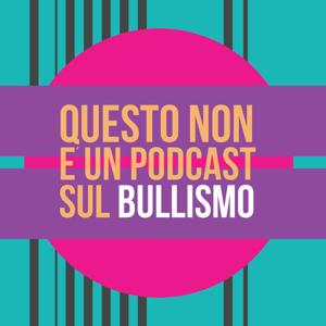Questo non è un podcast sul bullismo