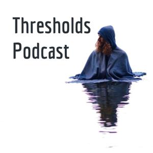 Thresholds Podcast