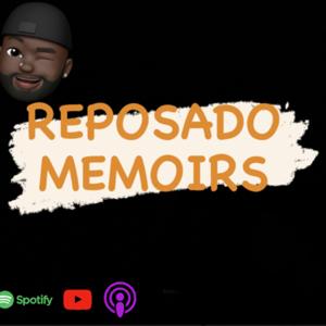 Reposado Memoirs