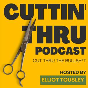 Cuttin' Thru with Elliot Tousley
