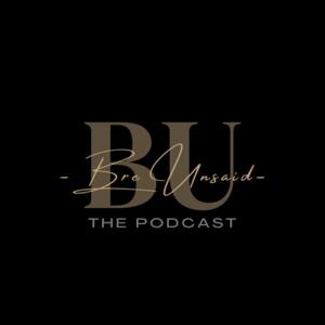 Bre Unsaid The Podcast