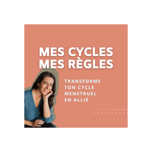 Mes Cycles, Mes Règles