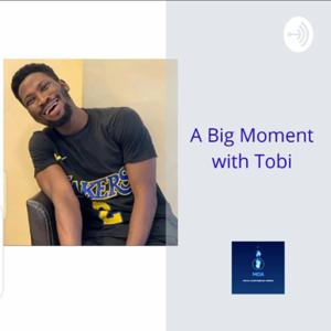 A Big moment with Tobi