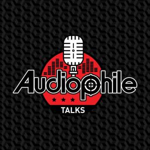 Audiophile Talks