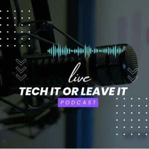 Tech It or Leave It