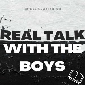 Real Talk with The Boys