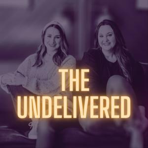 The Undelivered Podcast