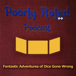 Poorly Roled Podcast