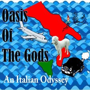 Oasis of the Gods: An Italian Odyssey