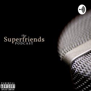 The Superfriends Podcast