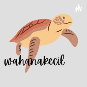wahanakecil