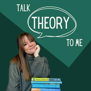 Talk Theory to Me