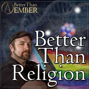 Better Than Religion