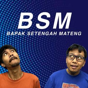 BSM (Bapak Setengah Mateng)