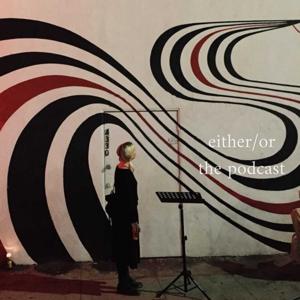 Either/Or - A musical podcast