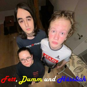 Fett, dumm & hässlich