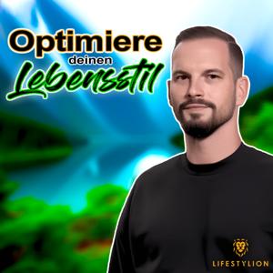 Optimiere Deinen Lebensstil