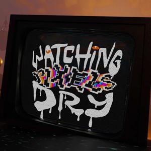 Watching Pixels Dry